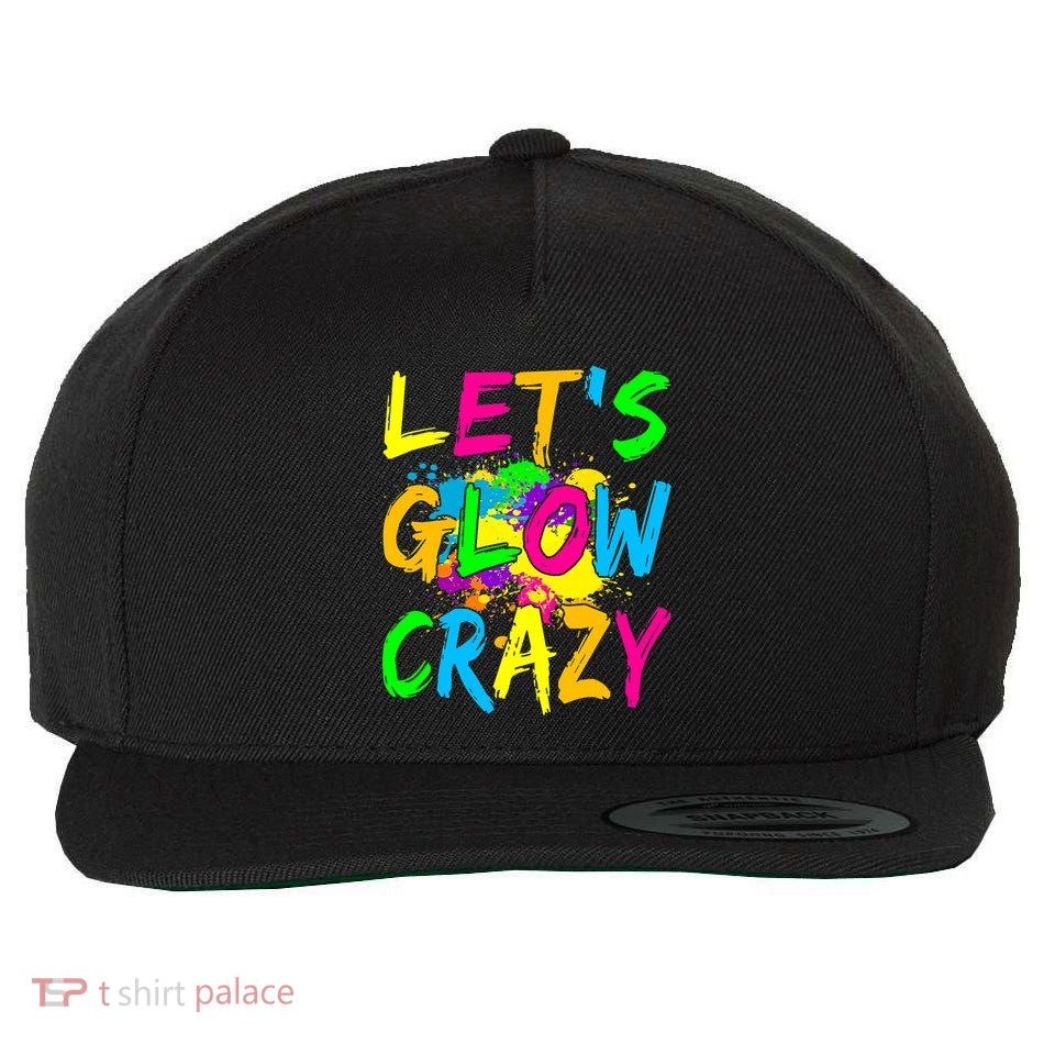 Let's Glow Crazy Glow Party 80s Retro Costume Party Lover Wool Snapback Cap