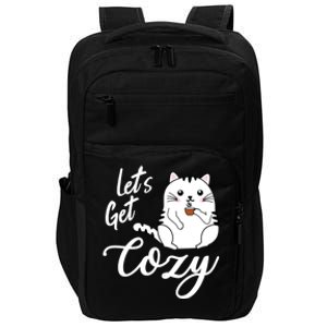 LetS Get Cozy Cat With Hot Coffee Coco Tea Or Cider Cute Gift Impact Tech Backpack