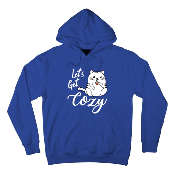 LetS Get Cozy Cat With Hot Coffee Coco Tea Or Cider Cute Gift Hoodie