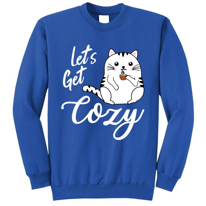 LetS Get Cozy Cat With Hot Coffee Coco Tea Or Cider Cute Gift Sweatshirt