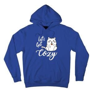 LetS Get Cozy Cat With Hot Coffee Coco Tea Or Cider Cute Gift Tall Hoodie