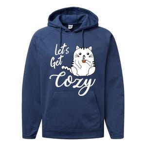 LetS Get Cozy Cat With Hot Coffee Coco Tea Or Cider Cute Gift Performance Fleece Hoodie