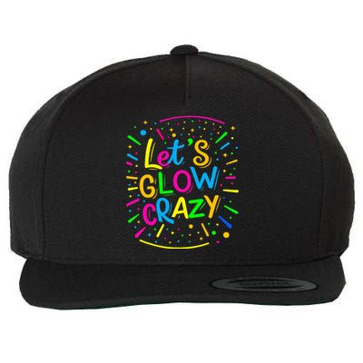 Let Glow Crazy Retro Colorful Quote Wool Snapback Cap