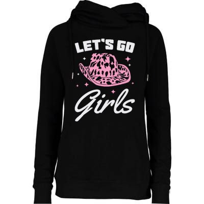 LetS Go Cowgirl Southern Western Cute Cowboy Hat Gift Womens Funnel Neck Pullover Hood