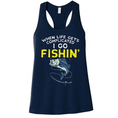 Life Gets Complicated Go Fishing Fish Bass Fisherman Gift Women's Racerback Tank