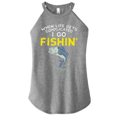 Life Gets Complicated Go Fishing Fish Bass Fisherman Gift Women’s Perfect Tri Rocker Tank