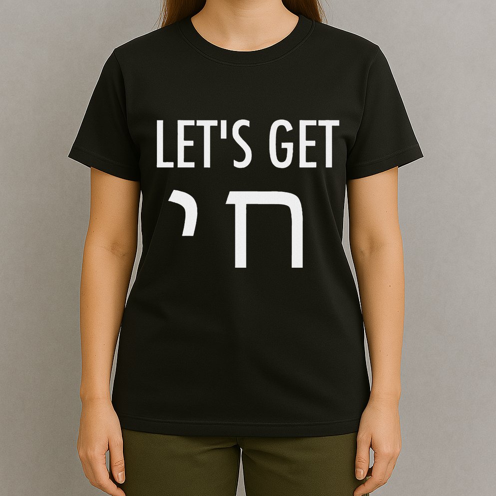 LetS Get Chai Hebrew Letter Styled T-Shirt