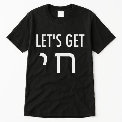 LetS Get Chai Hebrew Letter Styled Tall T-Shirt
