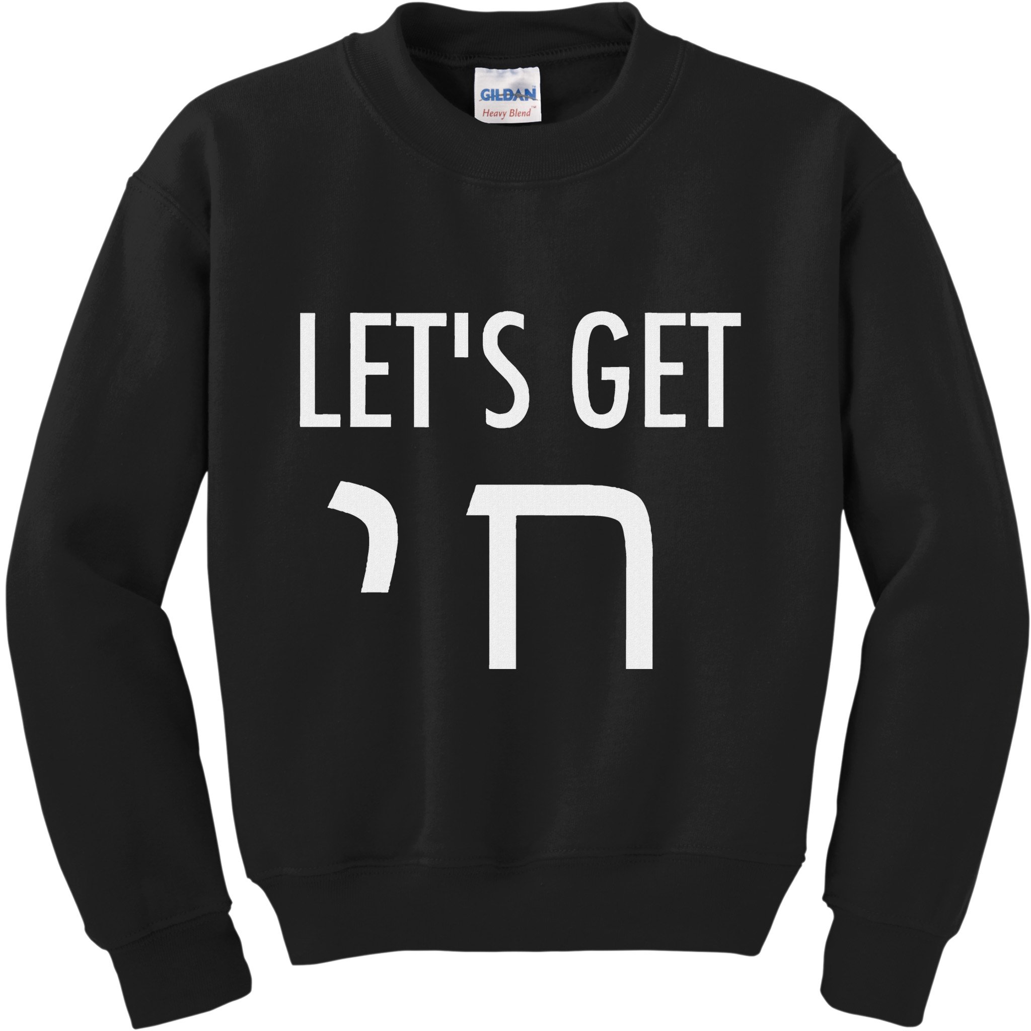 LetS Get Chai Hebrew Letter Styled Kids Sweatshirt