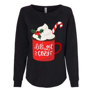 LetS Get Cozy For Christmas Great Gift Womens California Wash Sweatshirt