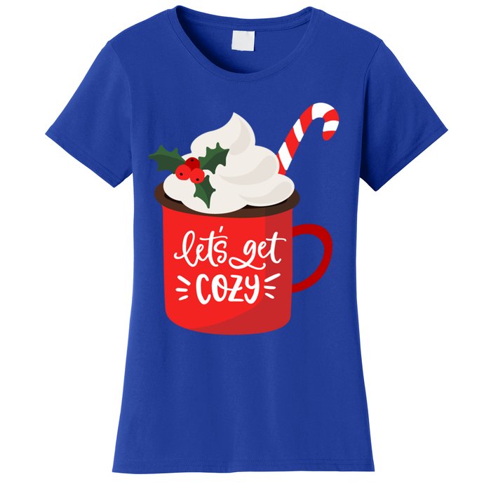 LetS Get Cozy For Christmas Great Gift Women's T-Shirt