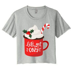 LetS Get Cozy For Christmas Great Gift Women's Crop Top Tee