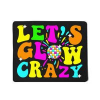 Let's Glowing Crazy In My Glowing Era Team Party Matching Mousepad