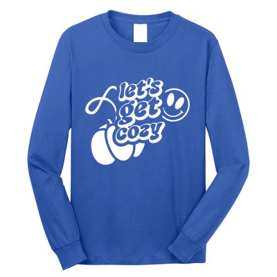 LetS Get Cozy Funny Graphic Tees And Meaningful Gift Long Sleeve Shirt