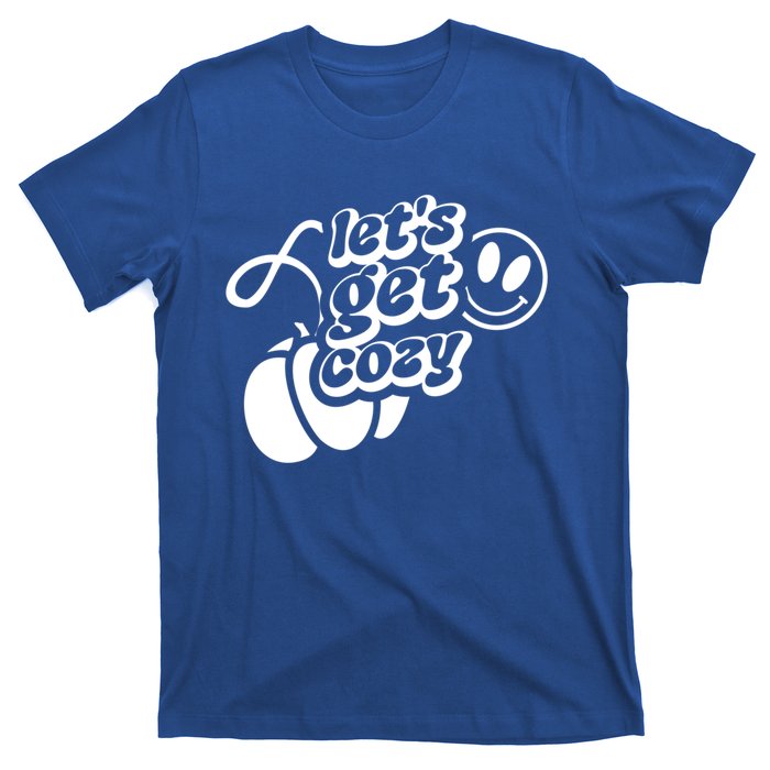 LetS Get Cozy Funny Graphic Tees And Meaningful Gift T-Shirt