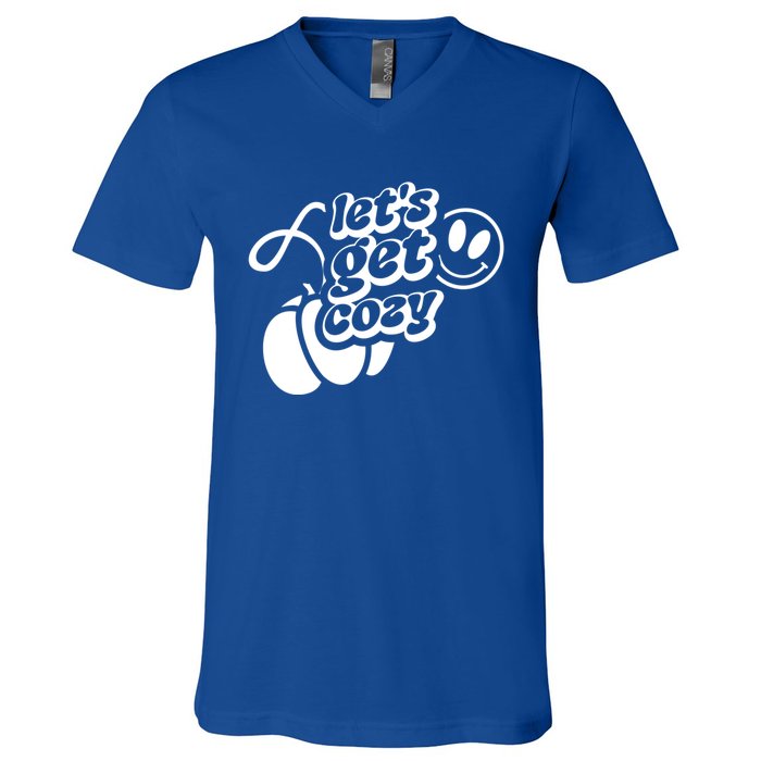 LetS Get Cozy Funny Graphic Tees And Meaningful Gift V-Neck T-Shirt