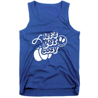LetS Get Cozy Funny Graphic Tees And Meaningful Gift Tank Top