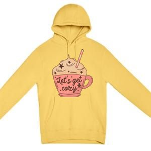 LetS Get Cozy Hot Chocolate Graphic Gift Premium Pullover Hoodie