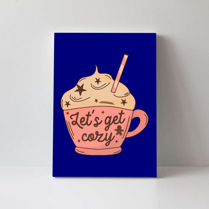 LetS Get Cozy Hot Chocolate Graphic Gift Canvas