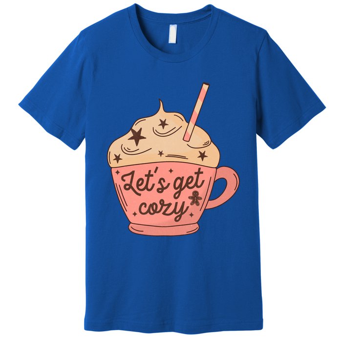 LetS Get Cozy Hot Chocolate Graphic Gift Premium T-Shirt