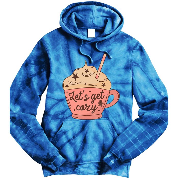 LetS Get Cozy Hot Chocolate Graphic Gift Tie Dye Hoodie