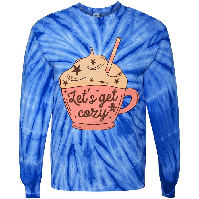 LetS Get Cozy Hot Chocolate Graphic Gift Tie-Dye Long Sleeve Shirt