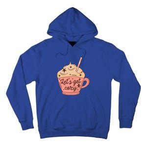 LetS Get Cozy Hot Chocolate Graphic Gift Tall Hoodie