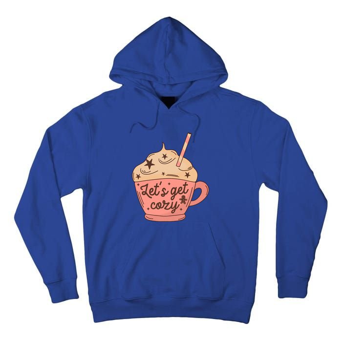 LetS Get Cozy Hot Chocolate Graphic Gift Tall Hoodie