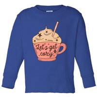 LetS Get Cozy Hot Chocolate Graphic Gift Toddler Long Sleeve Shirt