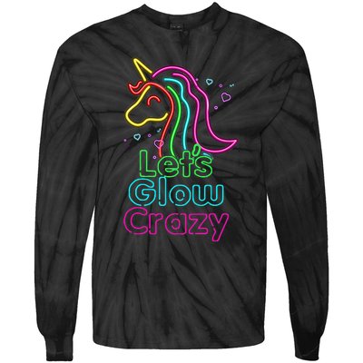 Lets Glow Crazy Glow Party Unicorn Lover Birthday Tie-Dye Long Sleeve Shirt