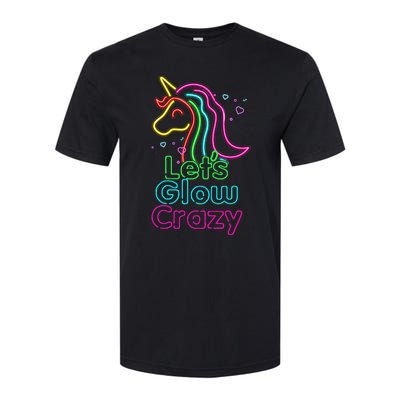 Lets Glow Crazy Glow Party Unicorn Lover Birthday Softstyle CVC T-Shirt