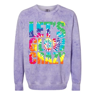 Let´S Glow Crazy Retro Colorful Quote Group Team Tie Dye Colorblast Crewneck Sweatshirt