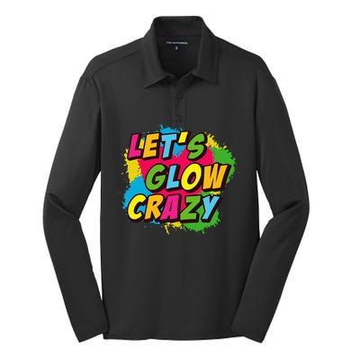 Let Glow Crazy Retro Colorful Quote Group Team Tie Dye Silk Touch Performance Long Sleeve Polo