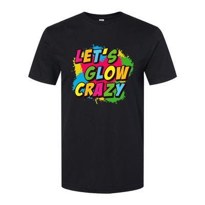 Let Glow Crazy Retro Colorful Quote Group Team Tie Dye Softstyle® CVC T-Shirt