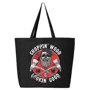 Lumberjack Gifts Choppin Wood And Lookin Good 25L Jumbo Tote