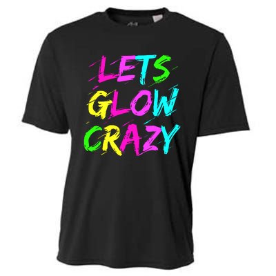 Let Glow Crazy Retro Colorful Quote Group Team Tie Dye Cooling Performance Crew T-Shirt