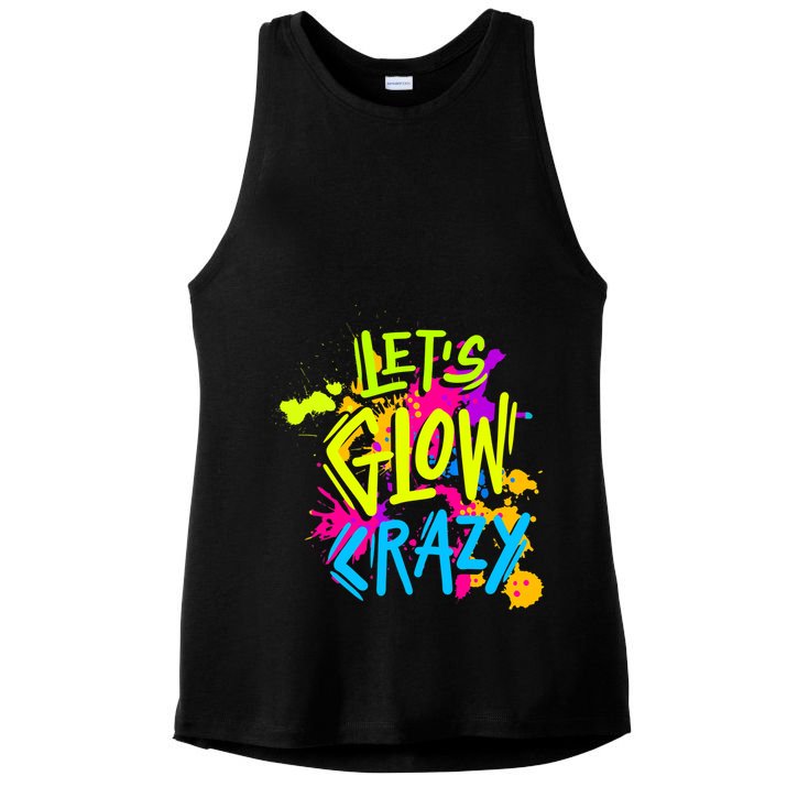 Let's Glow Crazy Glow Party Retro 80s Colors Party Lover Ladies PosiCharge Tri-Blend Wicking Tank