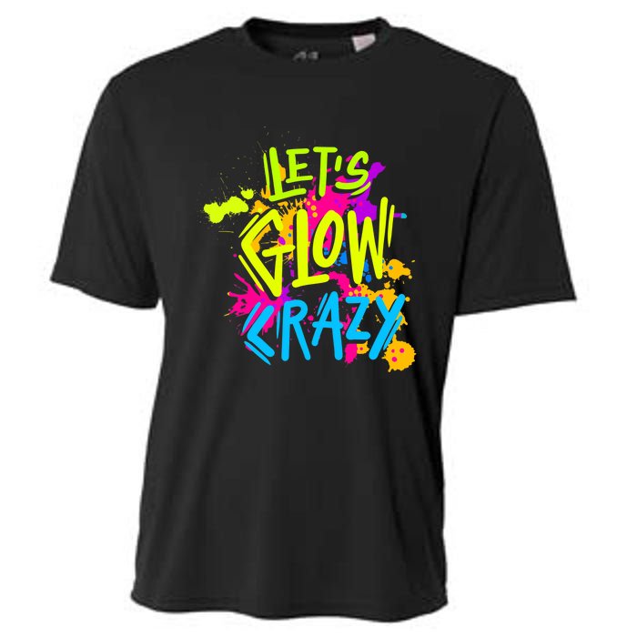 Let's Glow Crazy Glow Party Retro 80s Colors Party Lover Cooling Performance Crew T-Shirt