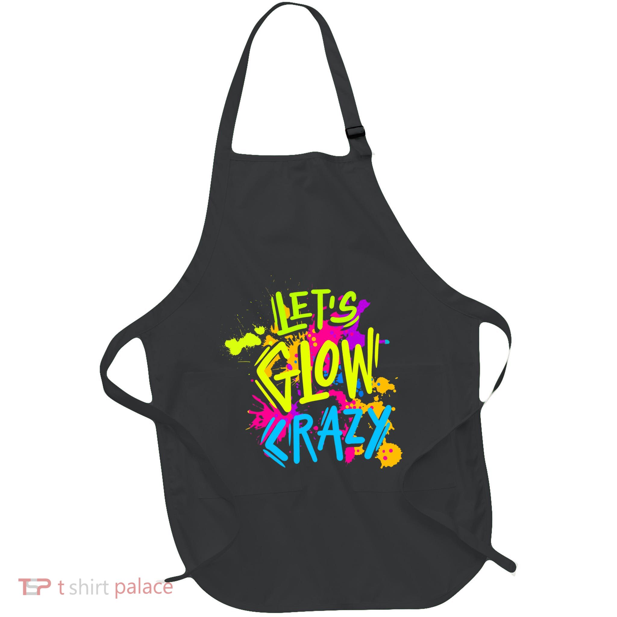 Let's Glow Crazy Glow Party Retro 80s Colors Party Lover Apron