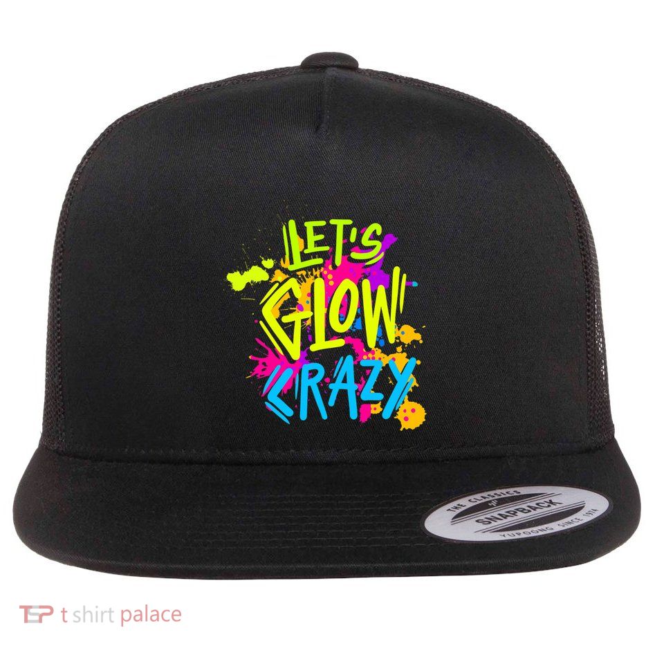 Let's Glow Crazy Glow Party Retro 80s Colors Party Lover Flatbill Hat