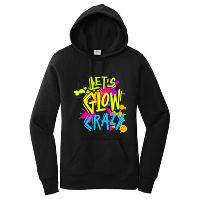 Let's Glow Crazy Glow Party Retro 80s Colors Party Lover Women's Pullover Hoodie
