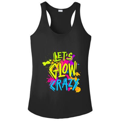 Let's Glow Crazy Glow Party Retro 80s Colors Party Lover Ladies PosiCharge Competitor Racerback Tank