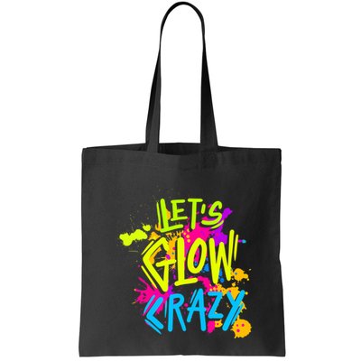 Let's Glow Crazy Glow Party Retro 80s Colors Party Lover Bag