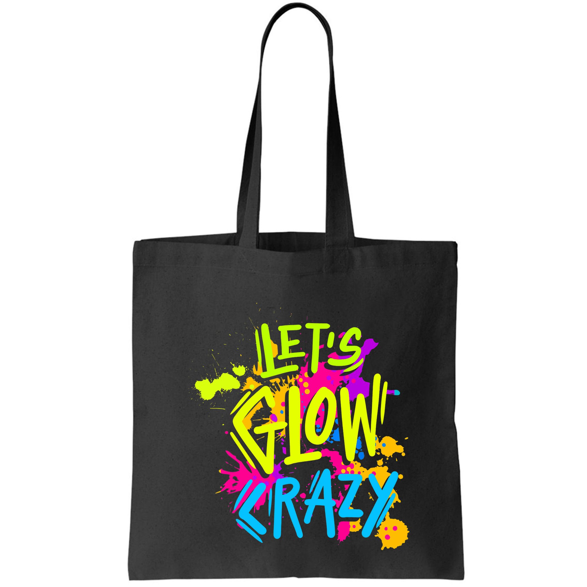 Let's Glow Crazy Glow Party Retro 80s Colors Party Lover Bag