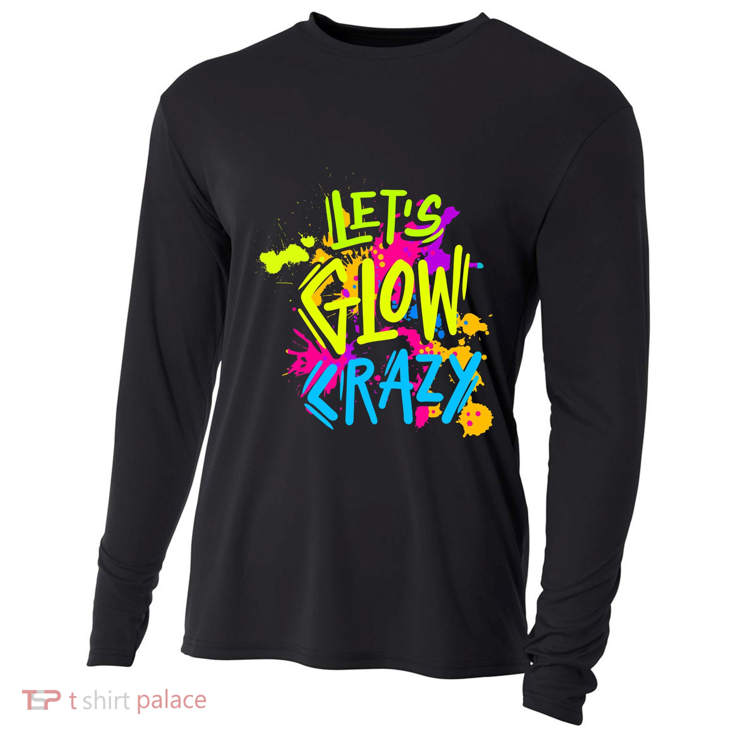 Let's Glow Crazy Glow Party Retro 80s Colors Party Lover Cooling Performance Long Sleeve Crew