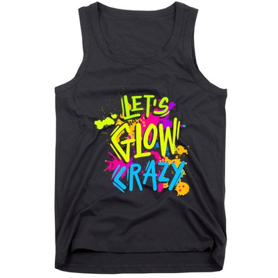 Let's Glow Crazy Glow Party Retro 80s Colors Party Lover Tank Top