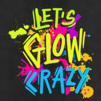 Let's Glow Crazy Glow Party Retro 80s Colors Party Lover Golf Towel