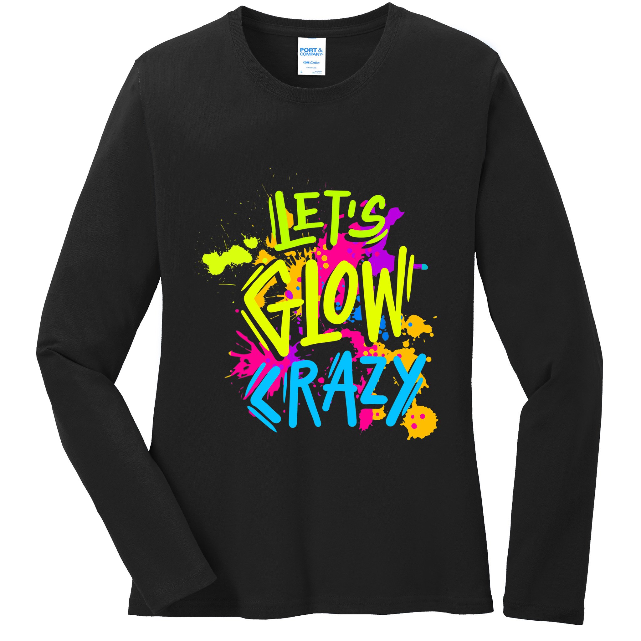 Let's Glow Crazy Glow Party Retro 80s Colors Party Lover Ladies Long Sleeve Shirt