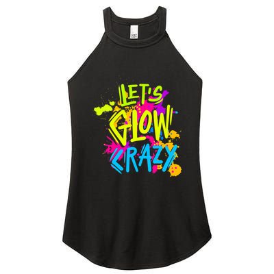 Let's Glow Crazy Glow Party Retro 80s Colors Party Lover Women's Perfect Tri Rocker Tank