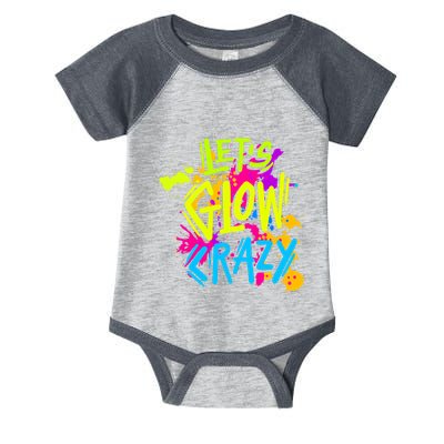 Let's Glow Crazy Glow Party Retro 80s Colors Party Lover Infant Baby Jersey Bodysuit